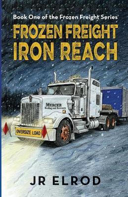 Frozen Freight: Iron Reach - Elrod - cover