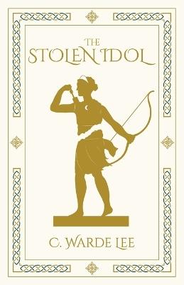The Stolen Idol - C Warde Lee - cover