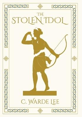 The Stolen Idol - C Warde Lee - cover
