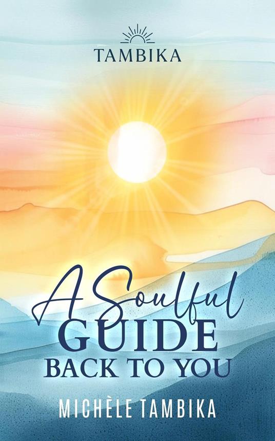 A Soulful Guide Back to You