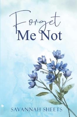 Forget Me Not - Savannah Sheets - cover