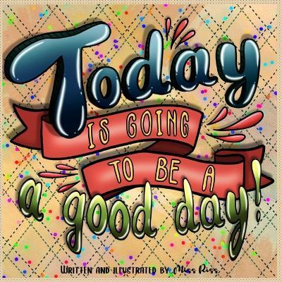 Today Is Going To Be A Good Day! - Riss - cover