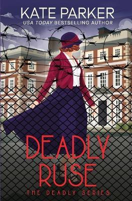 Deadly Ruse - Kate Parker - cover