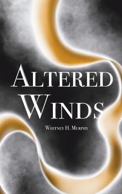Altered Winds - Whitney H Murphy - cover
