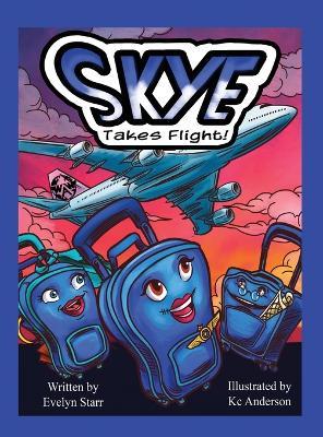 Skye Takes Flight! - Evelyn Starr - cover