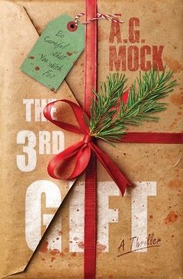 The 3rd Gift: A Thriller - A G Mock - cover