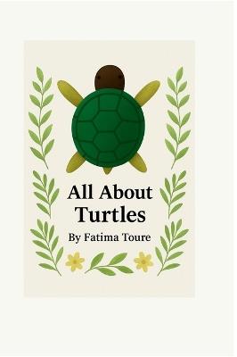 All About Turtles - Fatima Toure - cover