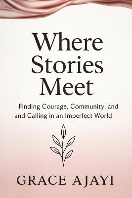 Where Stories Meet - Grace Ajayi - cover