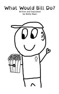 What Would Bill Do? - Emily Moon - cover