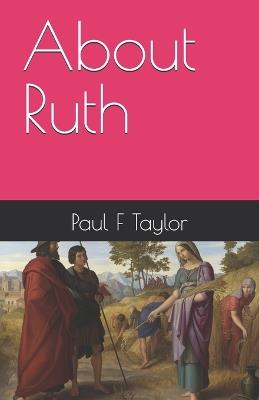 About Ruth - F Taylor - cover