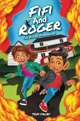 Fifi and Roger: The Hidden Playground - Tom Falby - cover