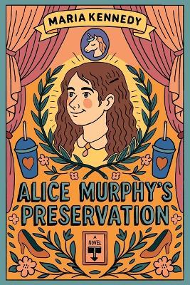 Alice Murphy's Preservation - Maria Kennedy - cover