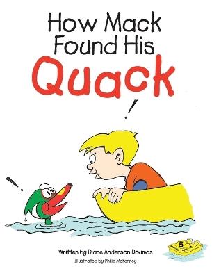 How Mack Found His Quack - Diane Anderson Doumas - cover
