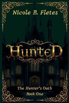Hunted - Nicole B Fletes - cover
