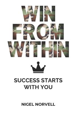 Win From Within: Success Starts With You - Nigel Norvell - cover