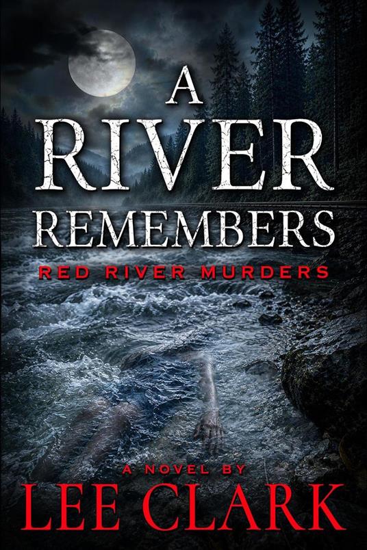 A River Remembers