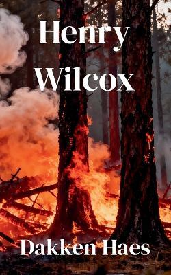 Henry Wilcox - Dakken Haes - cover