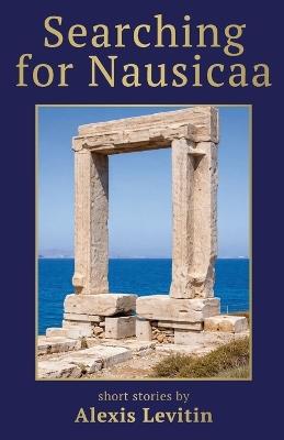 Searching for Nausicaa - Alexis Levitin - cover
