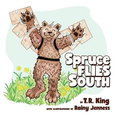 Spruce Flies South - King - cover