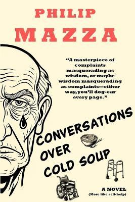 Conversations Over Cold Soup - Philip Mazza - cover