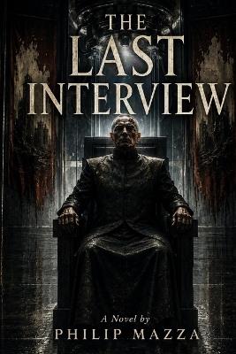 The Last Interview - Philip Mazza - cover
