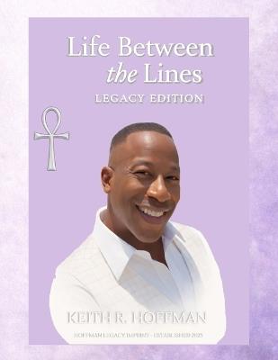 Life Between The LInes - Keith R Hoffman - cover