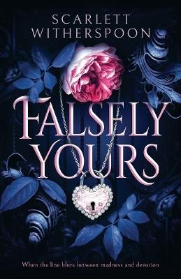 Falsely Yours - Scarlett Witherspoon - cover