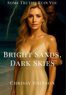 Bright Sands, Dark Skies - Chrissy Johnson - cover