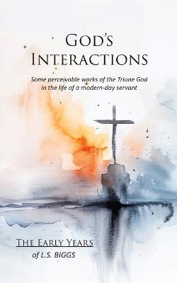 God's Interactions: The Early Years - L S Biggs - cover