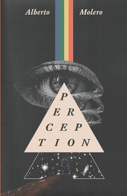 Perception: Vol 1 - Luis Alberto Molero Prado - cover