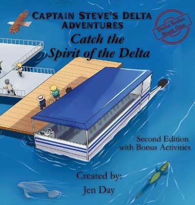 Captain Steve's Delta Adventures - Catch the Spirit of the Delta - Jen Day - cover