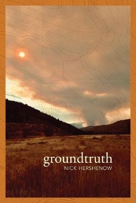 Groundtruth - Nick Hershenow - cover