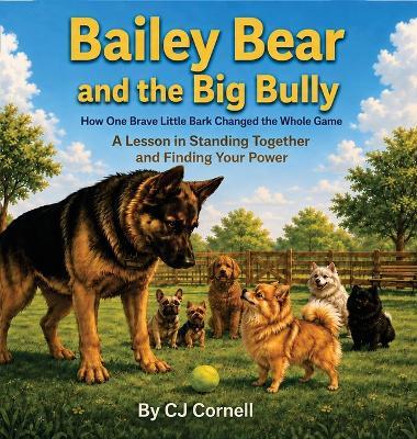 Bailey Bear and the Big Bulley - Cj Cornell - cover