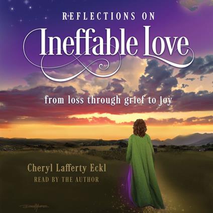 Reflections on Ineffable Love