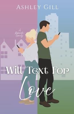 Will Text For Love - Ashley Gill - cover