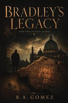 Bradley's Legacy: Book 3 - B a Gomez - cover