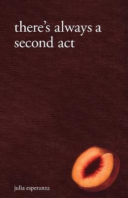 There's Always A Second Act - Julia Esperanza - cover