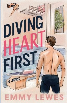 Diving Heart First - Emmy Lewes - cover