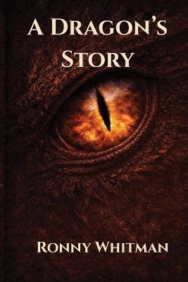 A Dragon's Story - Ronny Whitman - cover