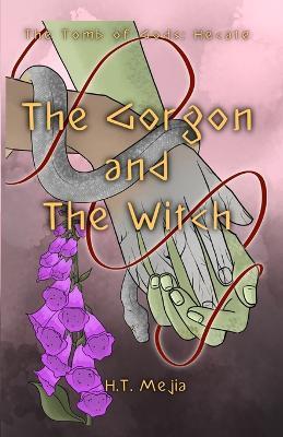 The Gorgon and The Witch - Heaven Mejia - cover