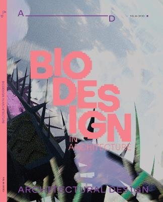 Architectural Design 96.1: Biodesign in Architecture - cover