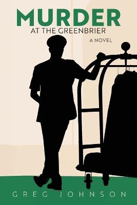 Murder at The Greenbrier - Greg Johnson - cover