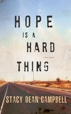 Hope Is A Hard Thing - Stacy Dean Campbell - cover