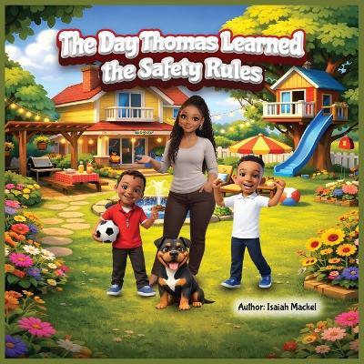The Day Thomas Learned The Safety Rules - Isaiah Mackel - cover