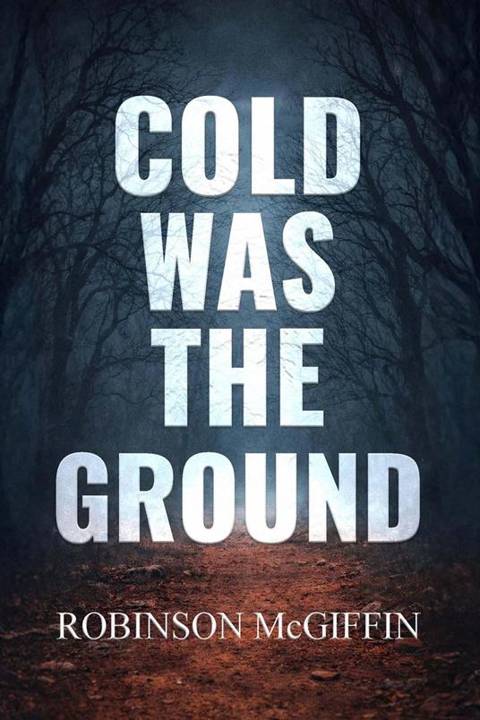 Cold Was The Ground