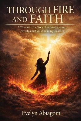 Through Fire and Faith - Evelyn Abiagom - cover