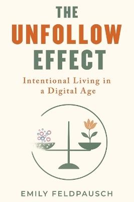 The Unfollow Effect - Emily Feldpausch - cover