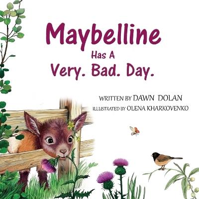 Maybelline Has A Very. Bad. Day - Dawn Dolan - cover