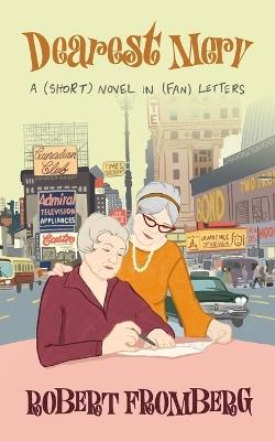 Dearest Merv: A (short) novel in (fan) letters - Robert Fromberg - cover