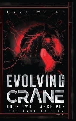 Evolving Crane: Book Two Archipus - Dave Welch - cover
